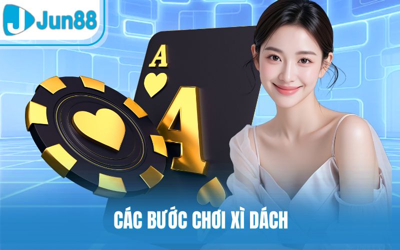 Các bước chơi xì dách