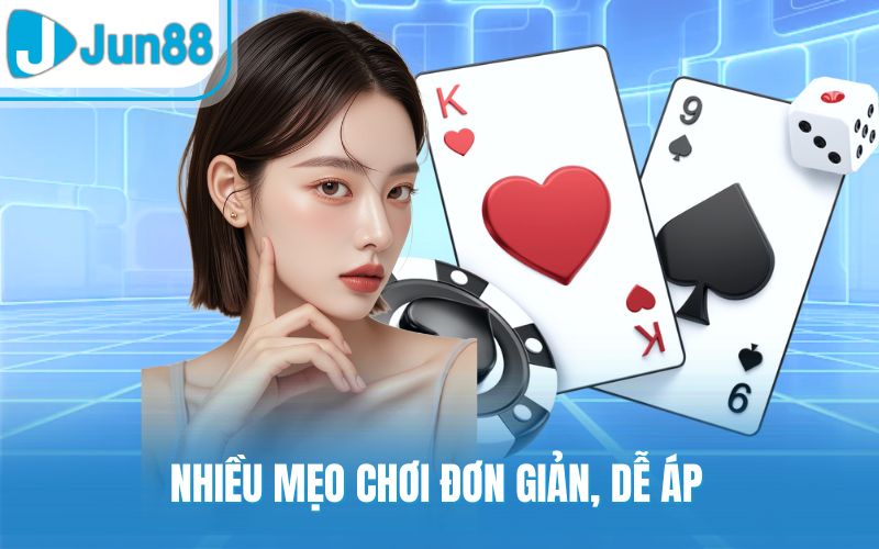 Nhiều mẹo chơi đơn giản, dễ áp