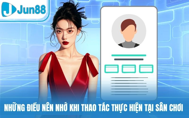 Những điều nên nhớ khi thao tác thực hiện tại sân chơi