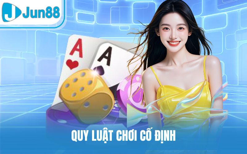 Quy luật chơi cố định